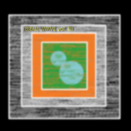 Brain Wave Vol. III cover art